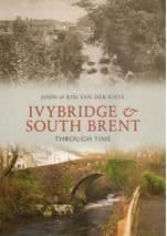 BARGAIN # Ivybridge & South Brent Through Time*