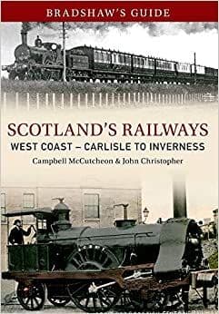 BARGAIN Scotlands Railways West Coast - Carlisle to Inverness: Volume 5*