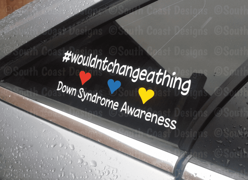 #wouldntchangeathing Decal - Down Syndrome Awareness