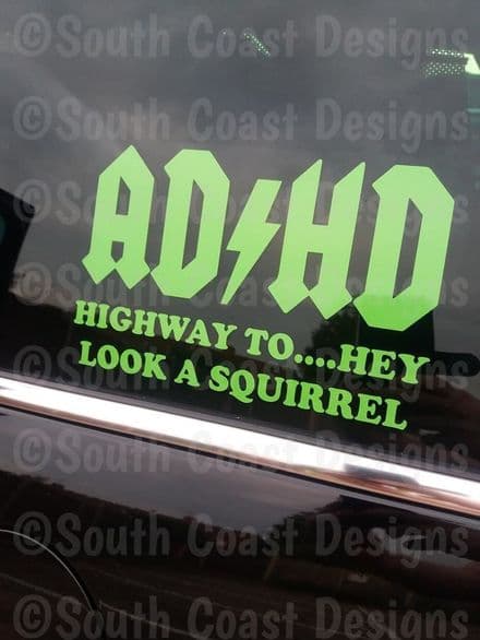 ADHD Highway To......Hey Look A Squirrel