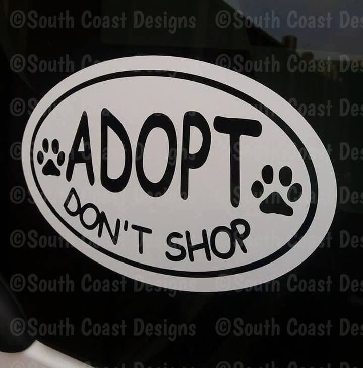 Adopt Don't Shop - Car Sticker - Choice Of Colour