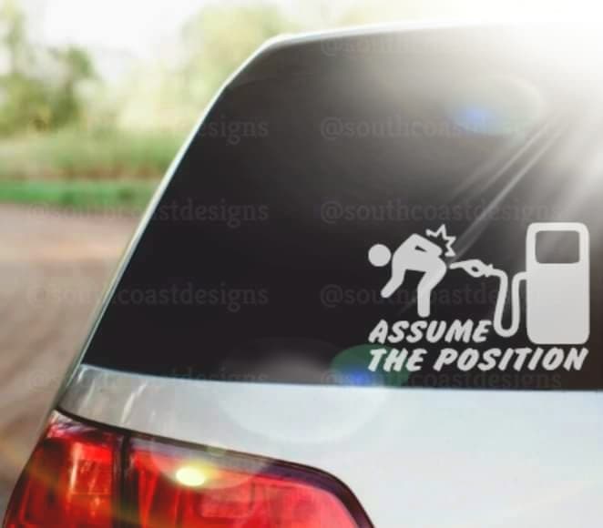 Assume Position Fuel Rip Off Funny Decal