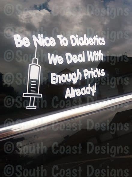 Be Nice To Diabetics We Deal With Enough Pricks Already - Car Sticker Design 2
