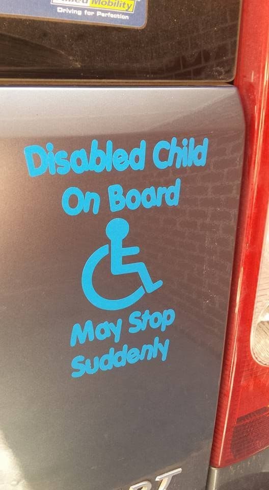 Disabled Child On Board (White Or Blue) May Stop Suddenly