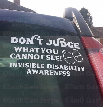 Don't Judge What You Cannot See - Invisible Disability Awareness Car Sticker