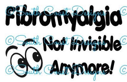Fibromyalgia - Not Invisible Anymore!