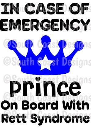 In Case Of Emergency - Prince On Board With Rett Syndrome -  Choice Of Colour For Crown & Writing