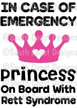 In Case Of Emergency - Princess On Board With Rett Syndrome -  Choice Of Colour For Crown & Writing