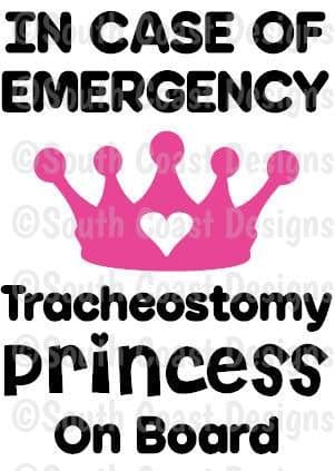 In Case Of Emergency - Tracheostomy Princess On Board -  Choice Of Colour For Crown & Writing