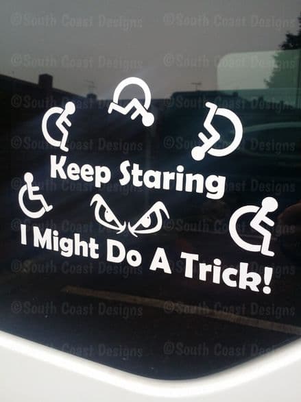 Keep Staring I Might Do A Trick -  Car Sticker - Choice Of Colour