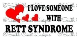 I Love Someone With Rett Syndrome - Choice Of Colour For Hearts & Writing - Vehicle Sticker