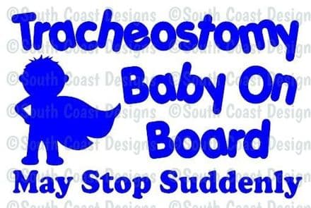 Tracheostomy Baby On Board - May Stop Suddenly - Boy