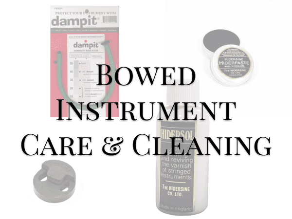 Bowed Instrument Care & Cleaning