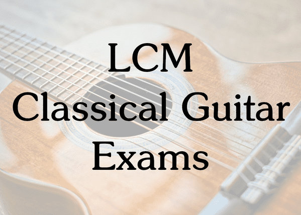 LCM Classical Guitar Exams