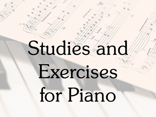 Studies & Exercises for Piano