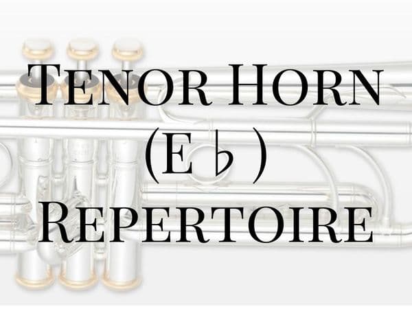 Tenor (Eb) Horn Repertoire