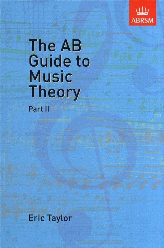 The AB Guide To Music Theory Book 2 - Grades 6-8