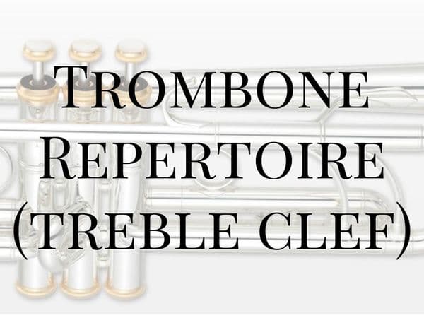 Trombone Repertoire (Treble Clef)