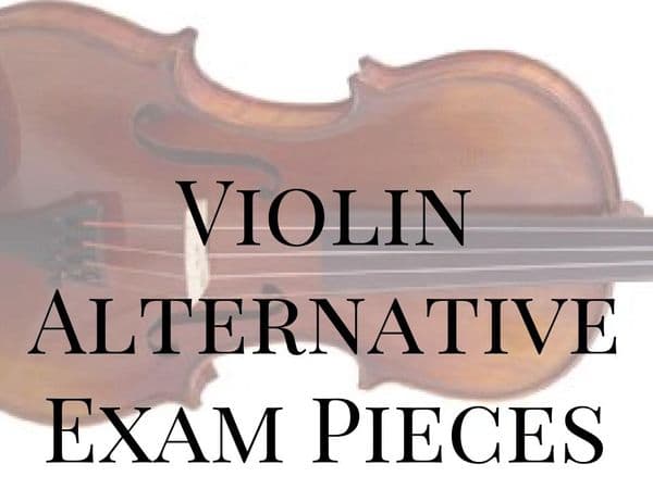 Violin Alternative Exam Pieces
